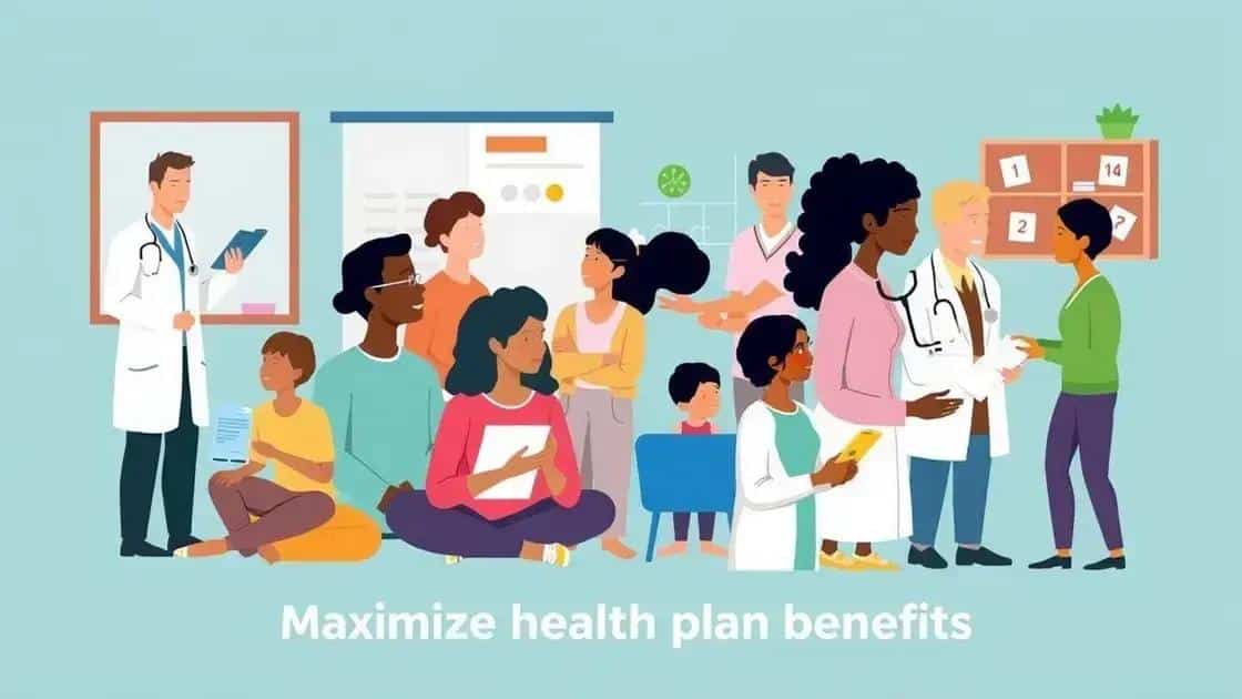 Maximizing benefits of your health plan